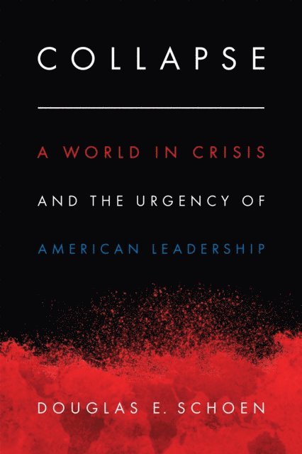 Douglas E. Schoen - Collapse, E-bok