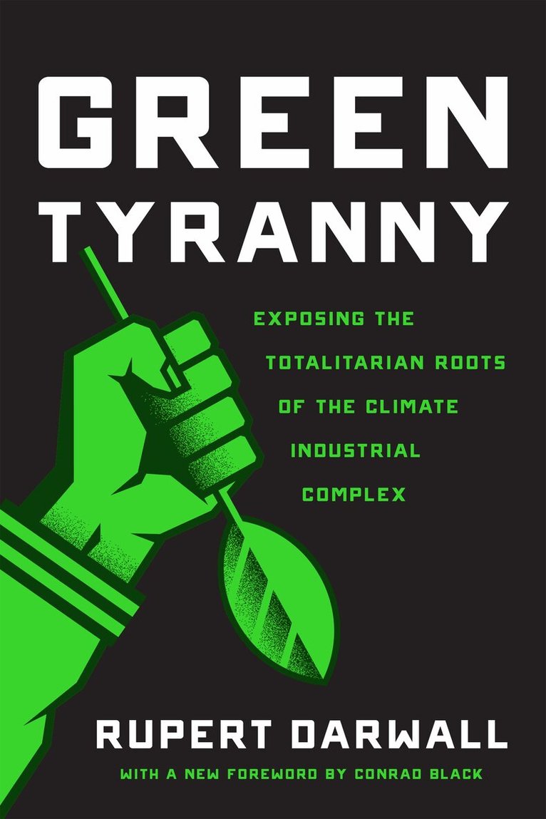 Rupert Darwall - Green Tyranny, Häftad