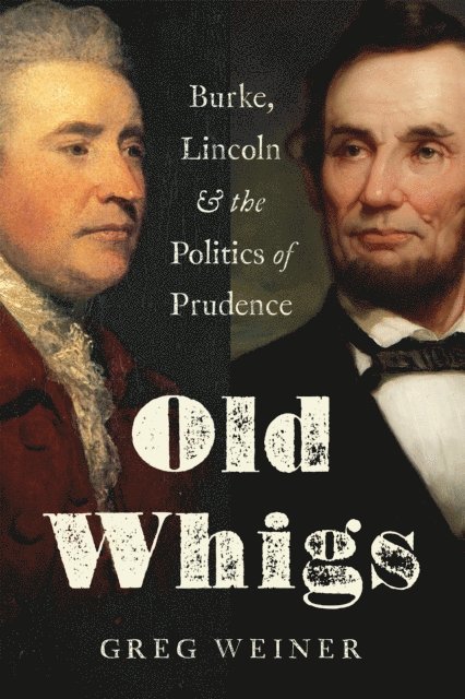 Greg Weiner - Old Whigs, E-bok. Tillgänglighet: Lägg i varukorg