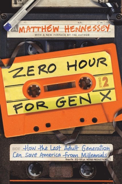 Matthew Hennessey - Zero Hour for Gen X, E-bok