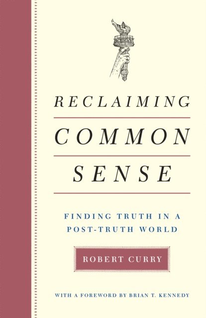Robert Curry - Reclaiming Common Sense, E-bok