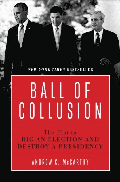 Andrew C. McCarthy - Ball of Collusion, E-bok