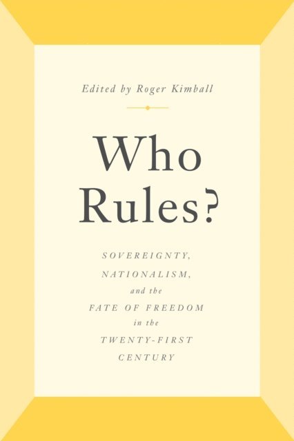 Roger Kimball - Who Rules?, E-bok
