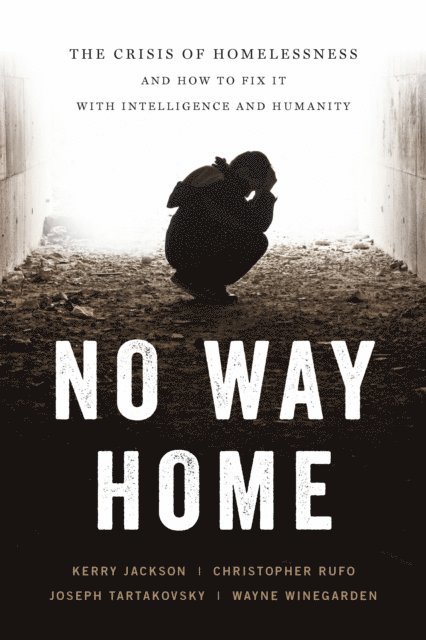 Christopher F. Rufo, Kerry Jackson, Joseph Tartakovsky, Wayne Winegarden - No Way Home, E-bok
