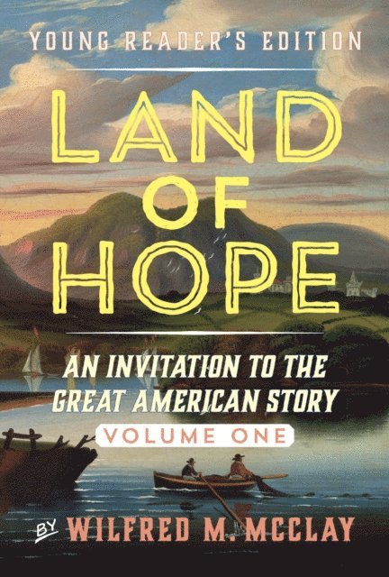 Wilfred M. McClay - Land of Hope Young Reader's Edition, E-bok
