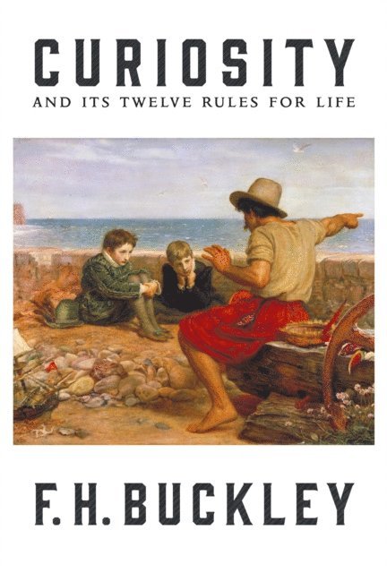 F.H. Buckley - Curiosity, E-bok. Tillgänglighet: Lägg i varukorg