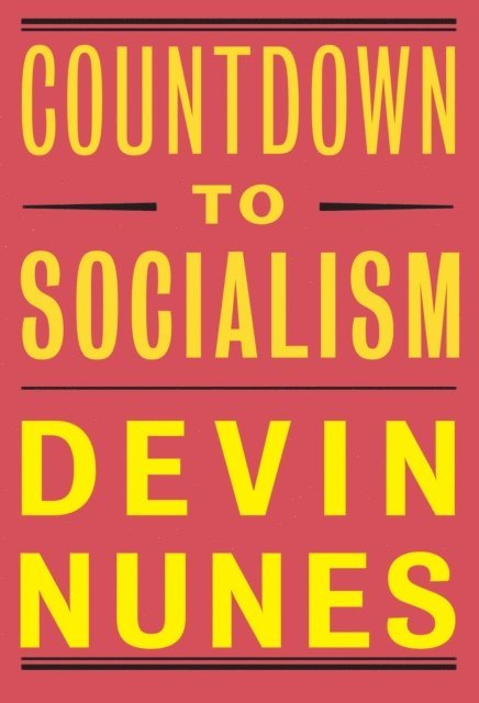 Devin Nunes - Countdown to Socialism, E-bok