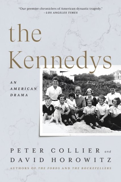 David Horowitz, Peter Collier - Kennedys, E-bok