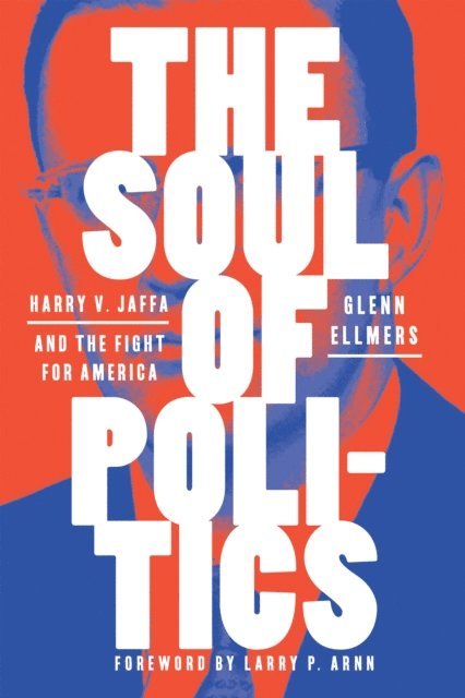 Glenn Ellmers - Soul of Politics, E-bok