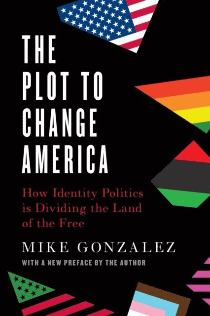 Mike Gonzalez - Plot to Change America, E-bok
