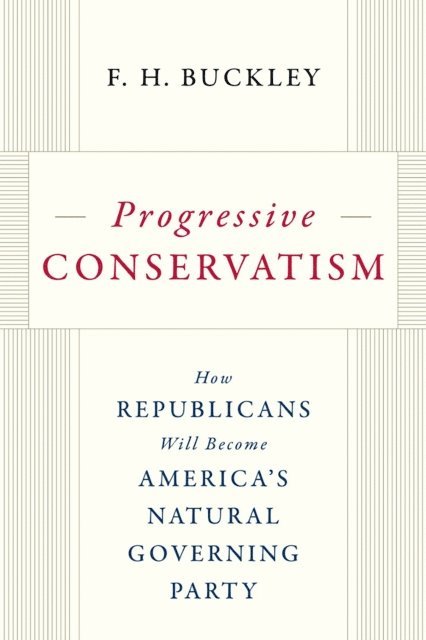 F.H. Buckley - Progressive Conservatism, E-bok. Tillgänglighet: Lägg i varukorg
