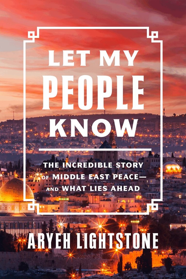 Aryeh Lightstone - Let My People Know, Inbunden
