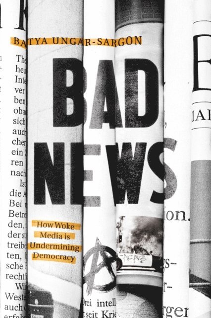 Batya Ungar-Sargon - Bad News, E-bok