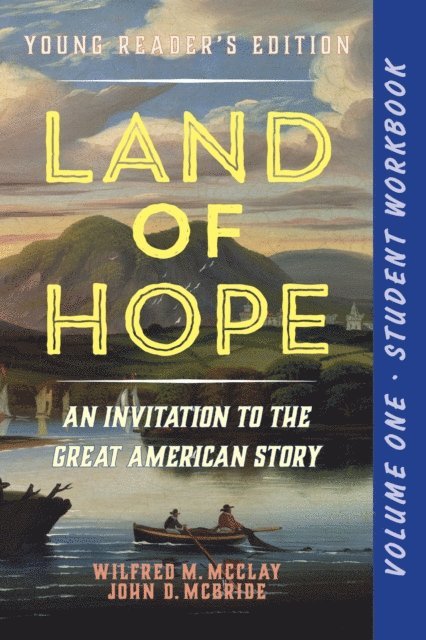 John D. McBride, Wilfred M. McClay - Student Workbook for Land of Hope, E-bok