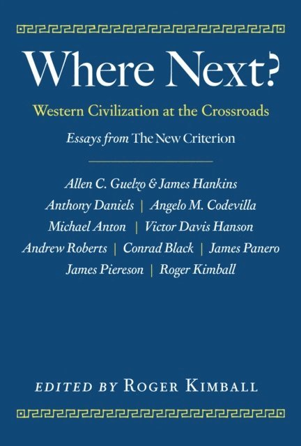 Roger Kimball - Where Next?, E-bok