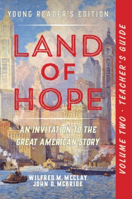 John D. McBride, Wilfred M. McClay - Teacher's Guide to Land of Hope, E-bok