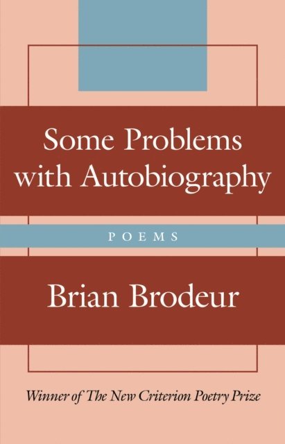 Brian Brodeur - Some Problems with Autobiography, E-bok
