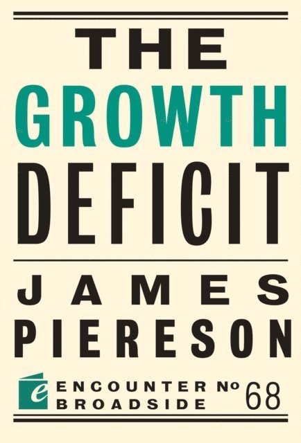 James Piereson - Growth Deficit, E-bok