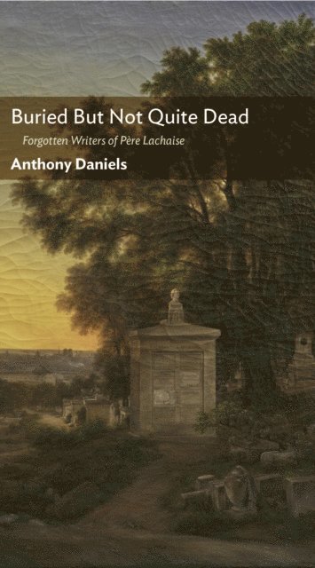 Anthony Daniels - Buried But Not Quite Dead, E-bok