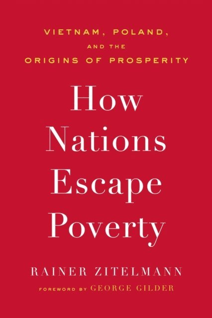 Rainer Zitelmann - How Nations Escape Poverty, E-bok