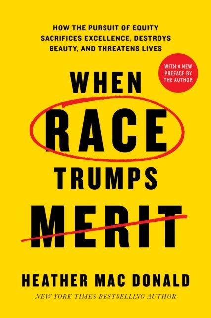 Heather Mac Donald - When Race Trumps Merit, E-bok