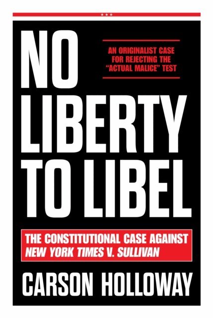 Carson Holloway - No Liberty to Libel, E-bok