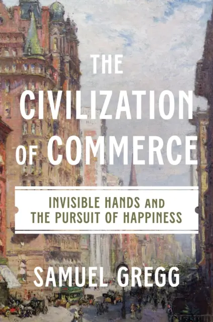 Samuel Gregg - Civilization of Commerce, E-bok. Tillgänglighet: Lägg i varukorg