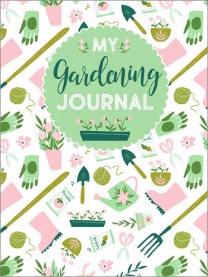 My Gardening Journal av Editors of Quiet Fox Designs