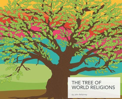 John Bellaimey - Tree of World Religions, Second Edition (hardcover), Inbunden