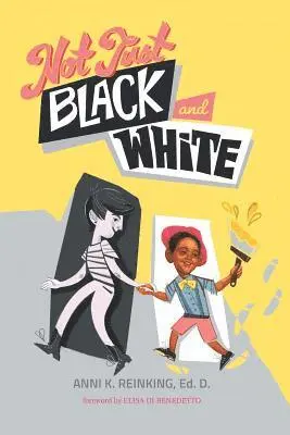 Anni K Reinking - Not Just Black and White, Häftad. Tillgänglighet: Lägg i varukorg