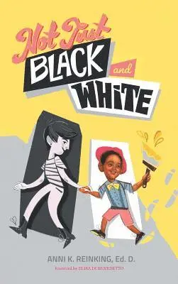 Anni K Reinking - Not Just Black and White, Inbunden. Tillgänglighet: Lägg i varukorg