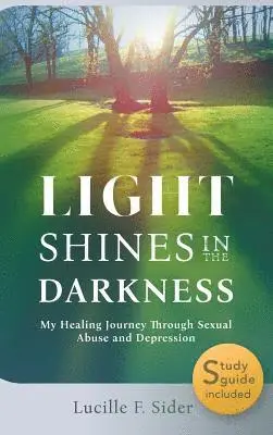 Lucille F Sider - Light Shines in the Darkness, Hardcover, Inbunden. Tillgänglighet: Lägg i varukorg