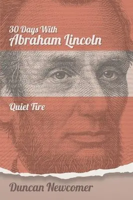 Duncan Newcomer - Thirty Days With Abraham Lincoln, Häftad. Tillgänglighet: Lägg i varukorg