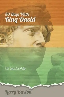 Larry Buxton - Thirty Days With King David, Häftad. Tillgänglighet: Lägg i varukorg