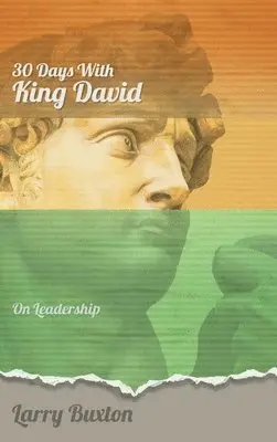 Larry Buxton - Thirty Days With King David, Inbunden. Tillgänglighet: Lägg i varukorg