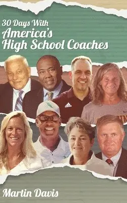 Martin A Davis - Thirty Days with America's High School Coaches, Inbunden. Tillgänglighet: Lägg i varukorg