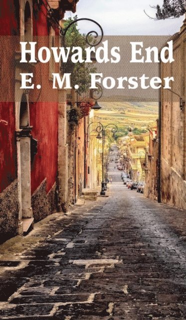 E. M. Forster - Howards End, E-bok
