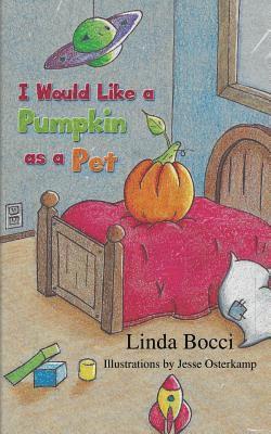 Linda Bocci - I Would Like a Pumpkin as a Pet, Häftad