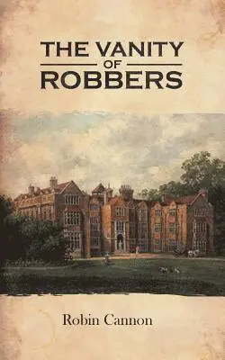Robin Cannon - Vanity of Robbers, Häftad. Tillgänglighet: Lägg i varukorg