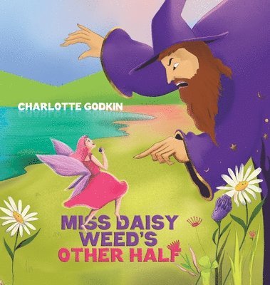 Charlotte Godkin - Miss Daisy Weed's Other Half, Inbunden. Tillgänglighet: Lägg i varukorg