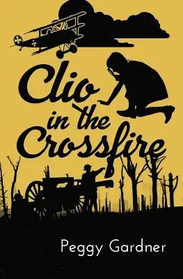Peggy Gardner - Clio in the Crossfire, Häftad. Tillgänglighet: Lägg i varukorg