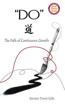 Genaro Torres Celis - Do: The Path of Continuous Growth, Häftad. Tillgänglighet: Lägg i varukorg