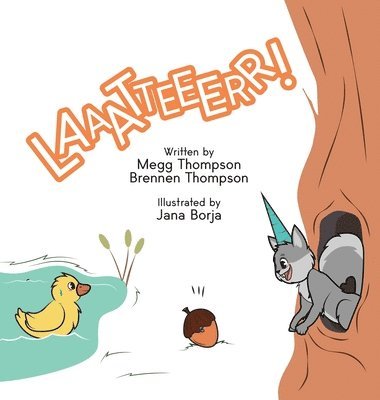 Megg Thompson, Jana Borja - Laaatteeerr!, Inbunden. Tillgänglighet: Lägg i varukorg