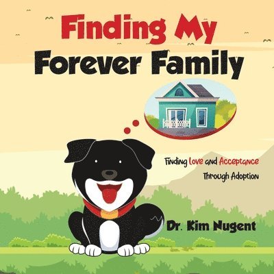 Ed D Kim Nugent - Finding My Forever Family, Häftad