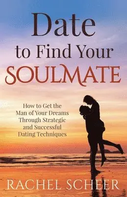 Rachel Scheer - Date to Find Your Soulmate, Häftad. Tillgänglighet: Lägg i varukorg