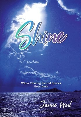 Jamie Weil - Shine, Inbunden. Tillgänglighet: Lägg i varukorg