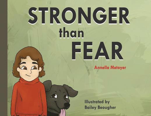 Annella Metoyer - Stronger than Fear, Häftad. Tillgänglighet: Lägg i varukorg
