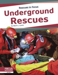 Rescues in Focus: Underground Rescues