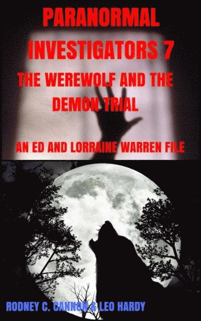 Rodney C. Cannon - Paranormal Investigators 7 The Werewolf and the Demon Trial, E-bok. Tillgänglighet: Lägg i varukorg