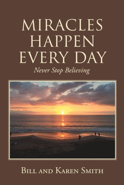 Bill - MIRACLES HAPPEN EVERY DAY, E-bok